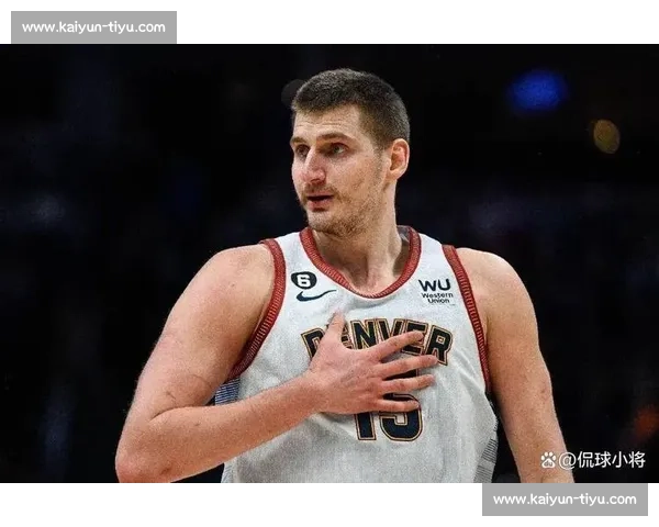 掘金卫冕折戟：约基奇的胜负心短板成致命伤